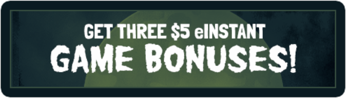 Get a $5 eInstant Game Bonus!