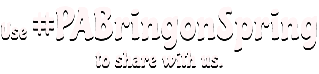 Use #PABringonSpring to Share With Us