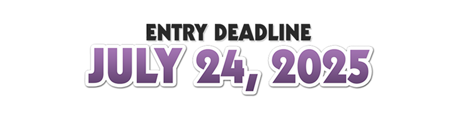 Entry Deadline JULY 24, 2025