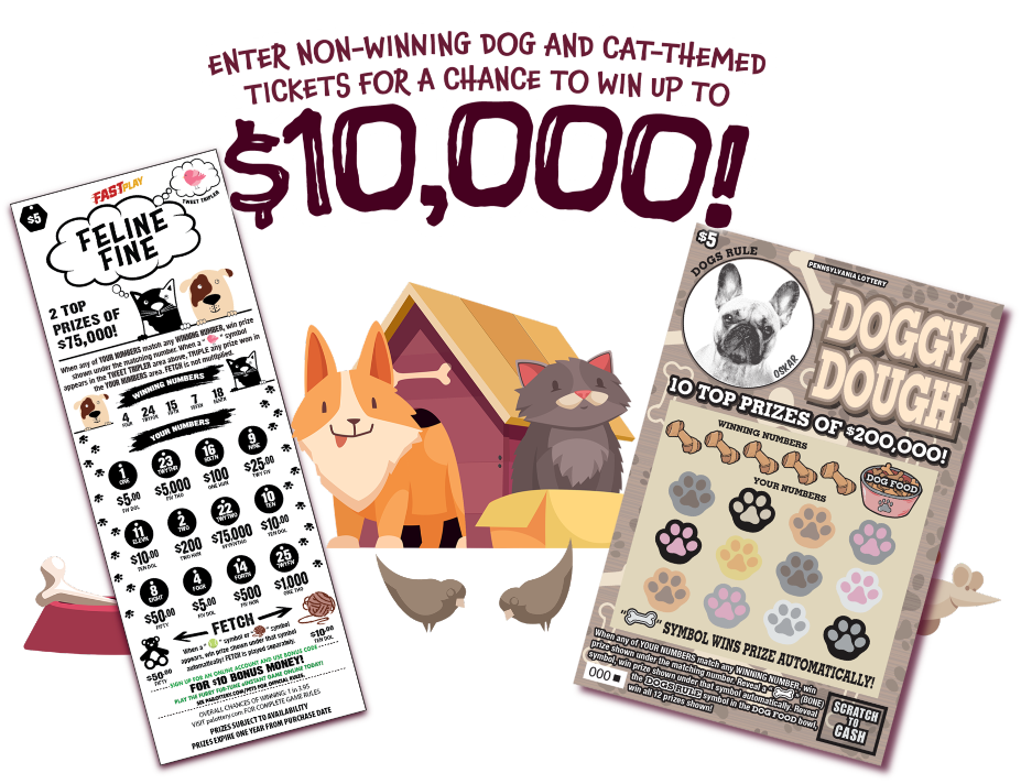 Enter non-winning dog and cat-themed tickets for a chance to win up to $10,000