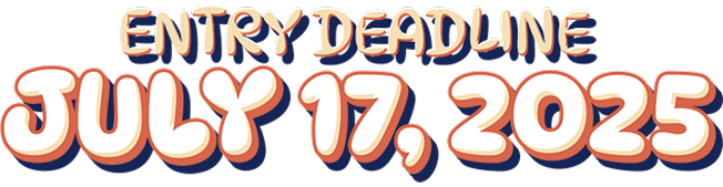 Entry Deadline JULY 17, 2025