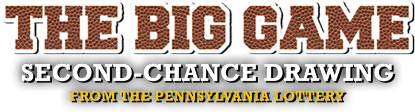 THE BIG GAME Second-Chance Drawing