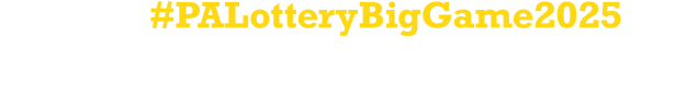 Use #PALotteryBigGame2025  to share with us