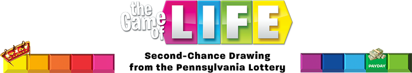 THE GAME OF LIFE Second-Chance Drawing from the Pennsylvania Lottery