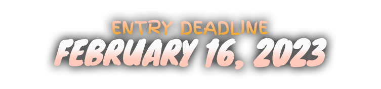 entry deadline february 16, 2023